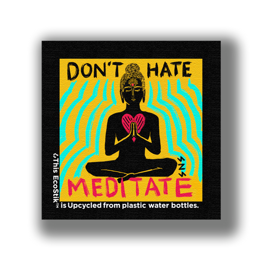 3" x 3" Don't Hate...Meditate EcoStiks Patches